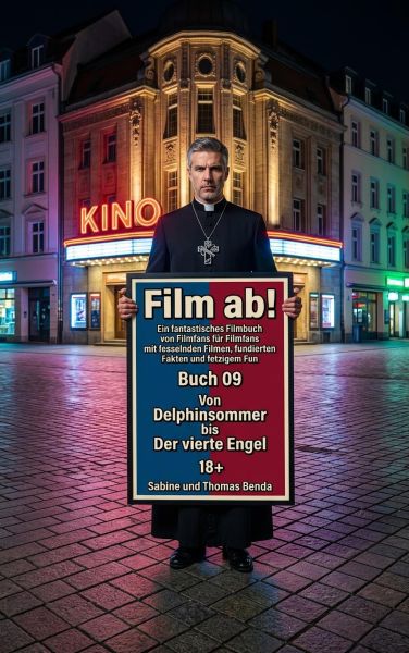 Film ab! – Buch 09 – Von Delphinsommer bis Der vierte Engel