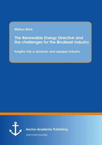 The Renewable Energy Directive and the challenges for the Biodiesel Industry: Insigths into a dynami