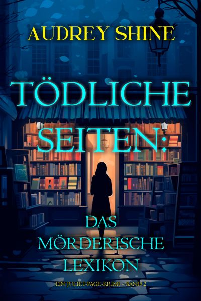 Tödliche Seiten: Das mörderische Lexikon (Ein Juliet-Page-Krimi – Band 2)