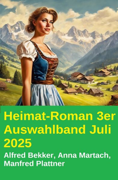 Heimat-Roman 3er Auswahlband Juli 2025