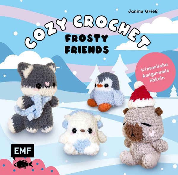 Cozy Crochet – Frosty Friends: Winterliche Amigurumis häkeln mit @crochetbyjanina