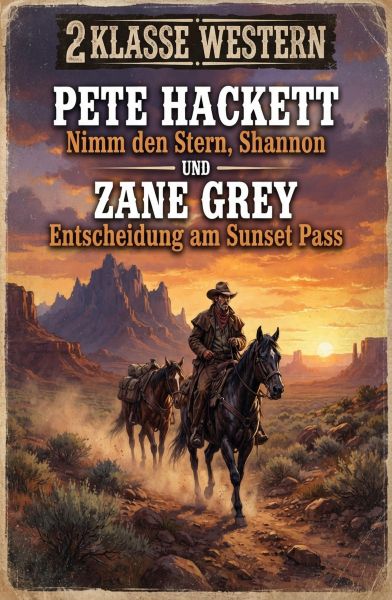 2 Klasse Western: Nimm den Stern, Shannon / Entscheidung am Sunset Pass