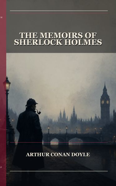The Memoirs Of Sherlock Holmes