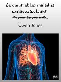 Le Cœur Et Les Maladies Cardiovasculaires