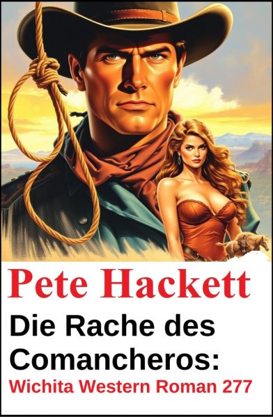 Die Rache des Comancheros: Wichita Western Roman 277