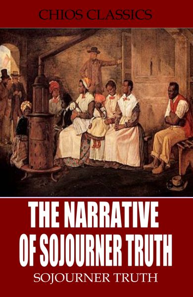 The Narrative of Sojourner Truth
