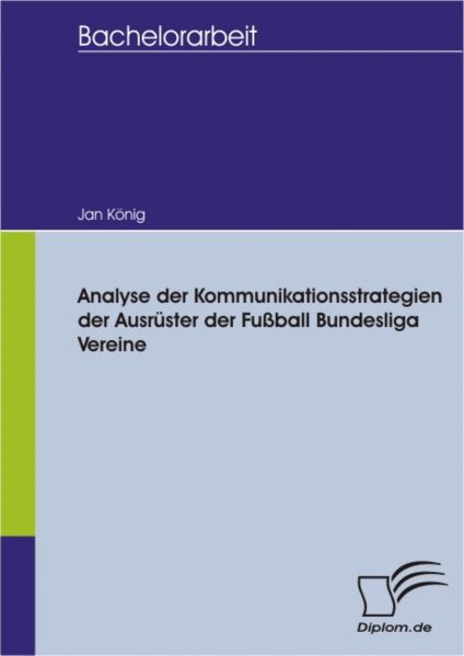 Analyse der Kommunikationsstrategien der Ausrüster der Fußball Bundesliga Vereine