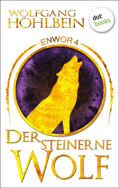 Enwor - Band 4: Der steinerne Wolf