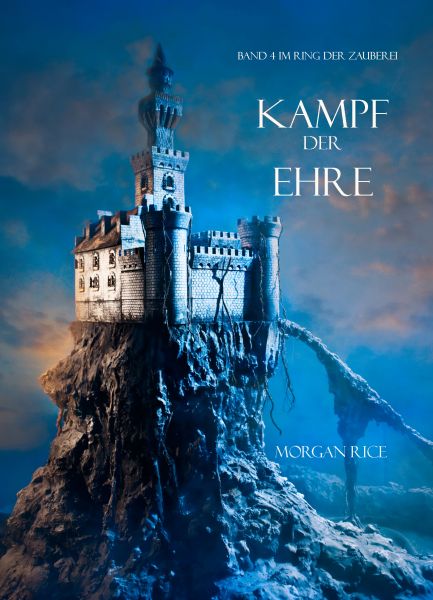 Kampf der Ehre (Der Ring der Zauberei — Band 4)
