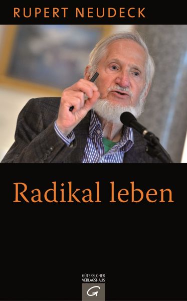 Neudeck R.,Radikal leben