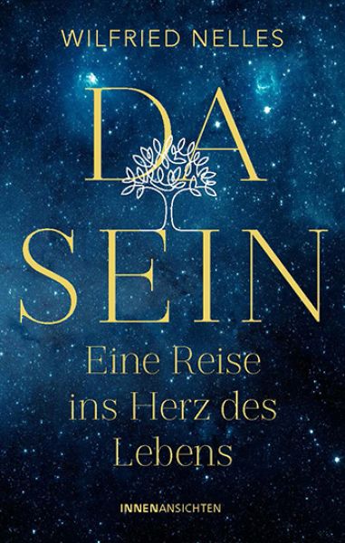 Dasein – Eine Reise ins Herz des Lebens