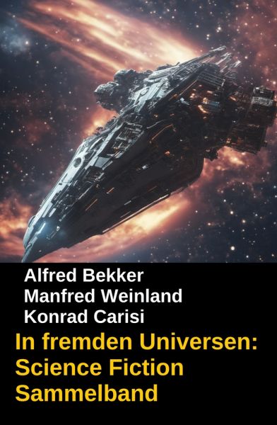 In fremden Universen: Science Fiction Sammelband