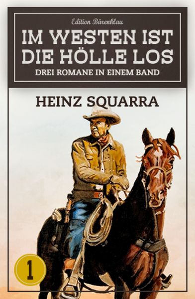 Im Westen ist die Hölle los - Western-Sonderedition Band 1