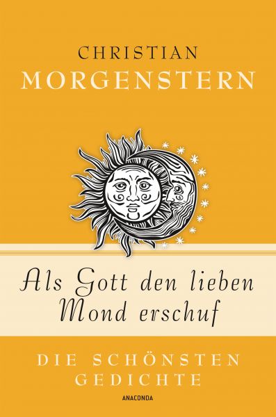 Als Gott den lieben Mond erschuf - Die schönsten Gedichte