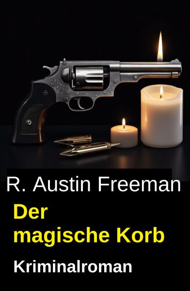 Der magische Korb: Kriminalroman