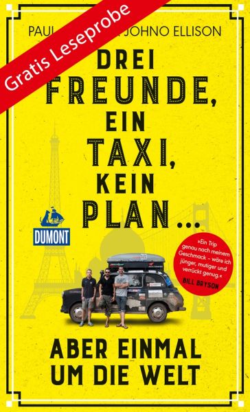DuMont Welt-Menschen-Reisen Leseprobe Drei Freunde, ein Taxi, kein Plan