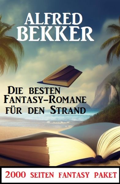 Die besten Fantasy Romane für den Strand: 2000 Seiten Fantasy Paket