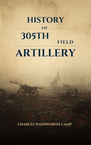 History of the 305th Field Artillery