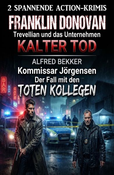 2 Spannende Action Krimis: ​Trevellian und das Unternehmenn Kalter Tod / Kommissar Jörgensen - Der F