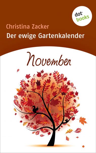 Der ewige Gartenkalender - Band 11: November