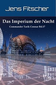 Das Imperium der Nacht (Commander Tarik Connar 17)