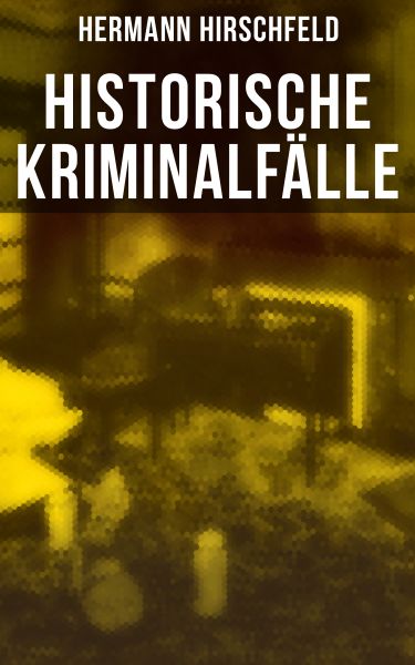 Historische Kriminalfälle