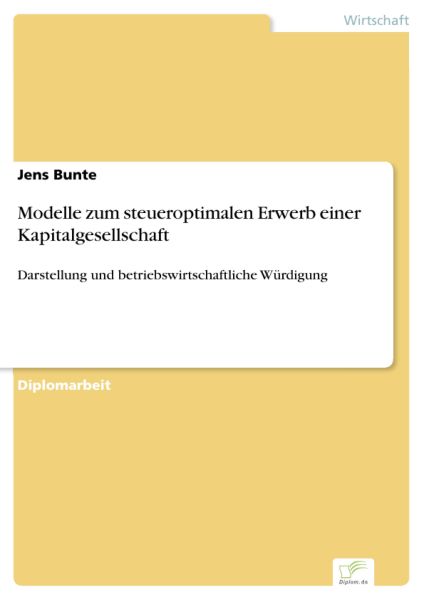 Modelle zum steueroptimalen Erwerb einer Kapitalgesellschaft