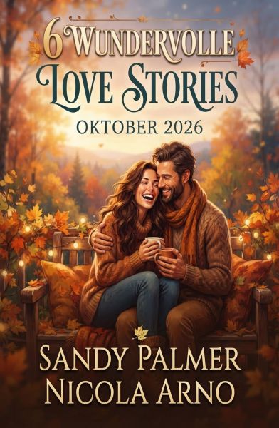 6 Wundervolle Love Stories Oktober 2026