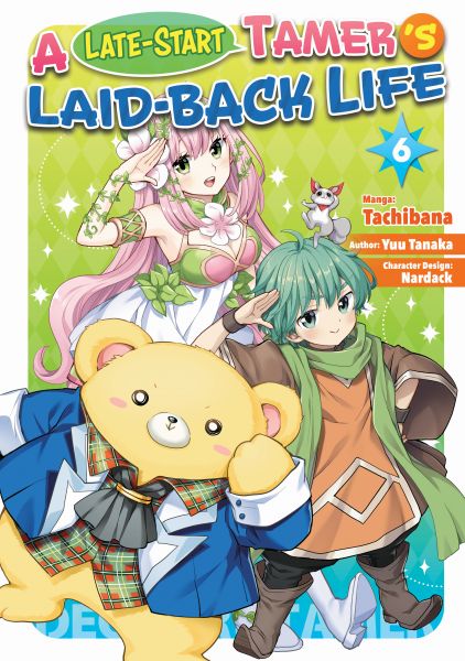 A Late-Start Tamer’s Laid-Back Life (Manga): Volume 6