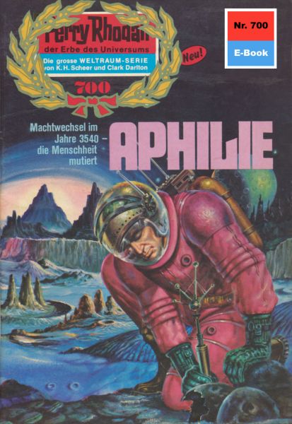 Perry Rhodan 700: Aphilie