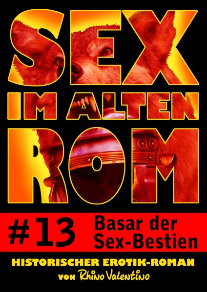 Sex im alten Rom 13 - Basar der Sex-Bestien