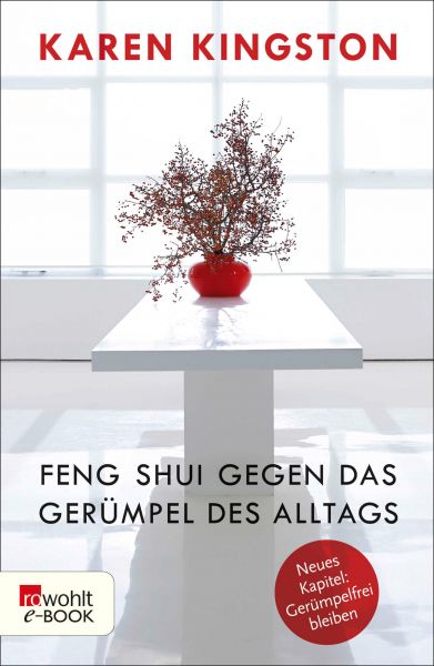 Feng Shui gegen das Gerümpel des Alltags