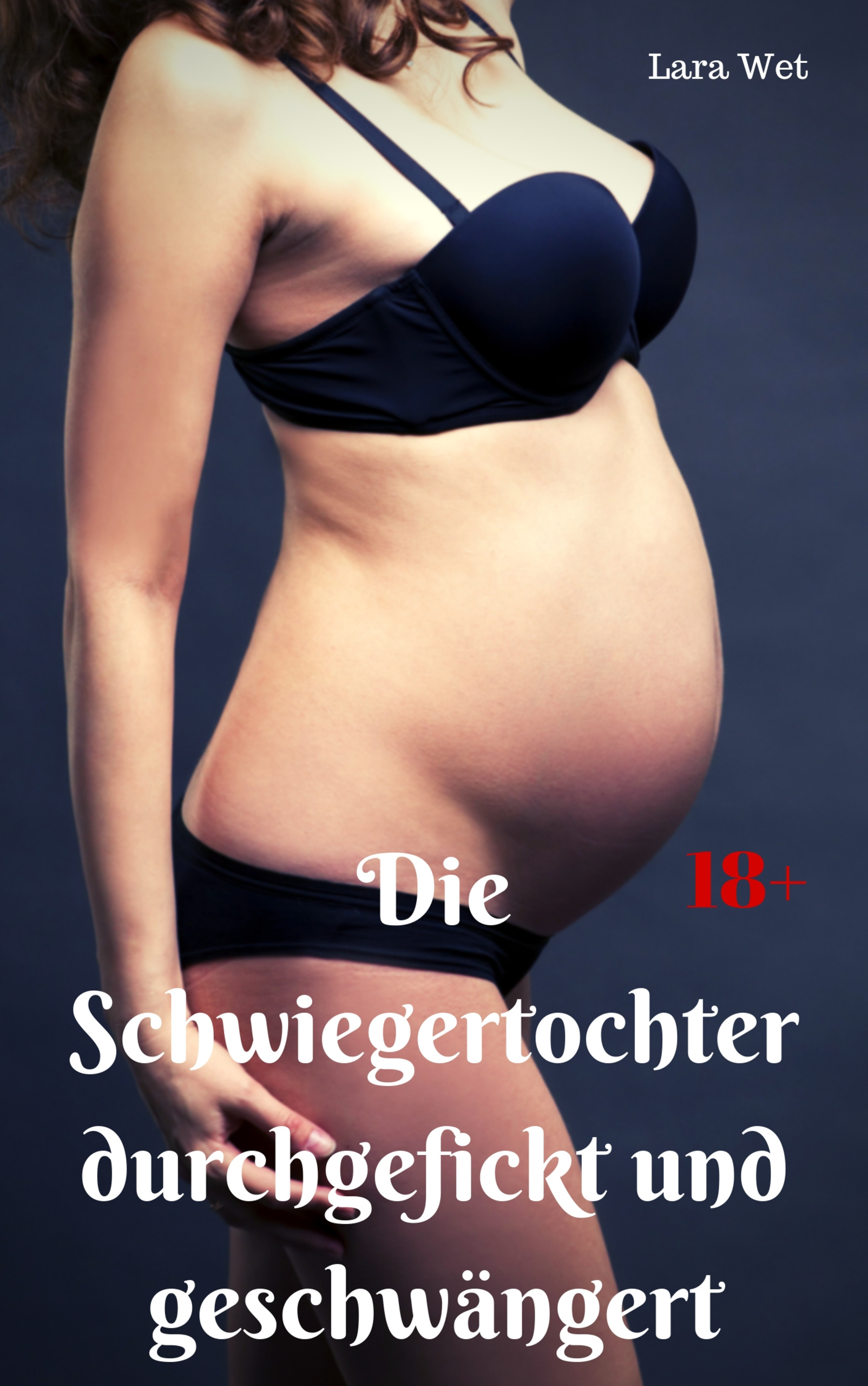 Erotische geschichte schwängern