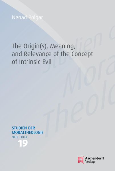 The Origin(s), Meaning, and Relevance of the Concept of Intrinsic Evil