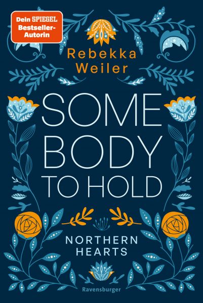 Somebody to Hold – Northern-Hearts-Reihe, Band 2 (Fortsetzung des Dein SPIEGEL-Bestsellers )