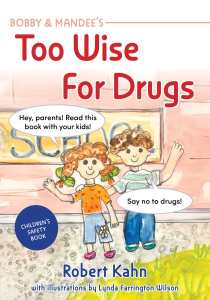 Bobby and Mandee's Too Wise for Drugs