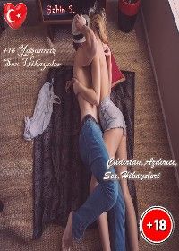 +18 Yaşanmış Sex Hikayeler Çıldırtan,Azdırıcı,Sex,Hikayeleri