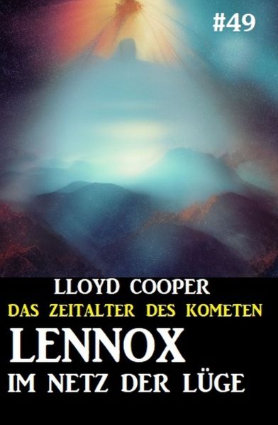 Lennox im Netz der Lüge: Das Zeitalter des Kometen #49