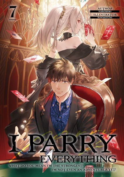 I Parry Everything: What Do You Mean I’m the Strongest? I’m Not Even an Adventurer Yet! Volume 7