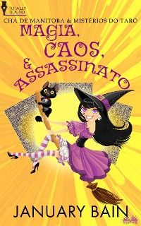 Magia, Caos & Assassinato