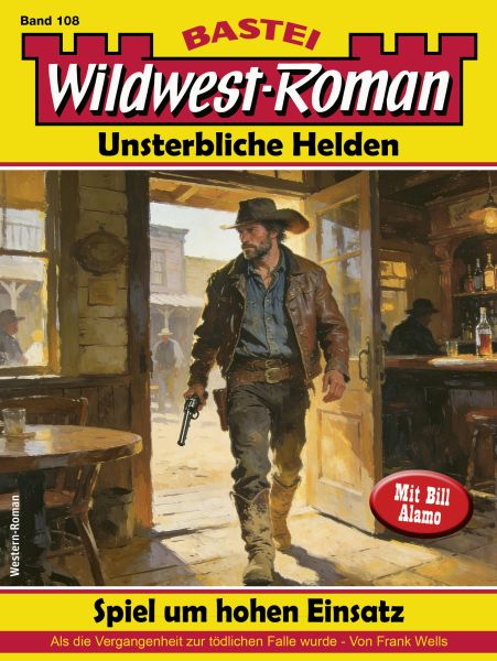 Wildwest-Roman – Unsterbliche Helden 108