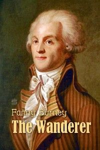 The Wanderer: Female Difficulties, Volume 1