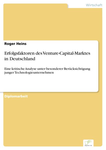 Erfolgsfaktoren des Venture-Capital-Marktes in Deutschland