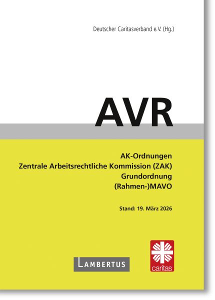 Richtlinien für Arbeitsverträge in den Einrichtungen des Deutschen Caritasverbandes (AVR)