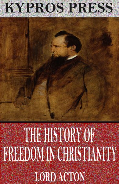 The History of Freedom in Christianity