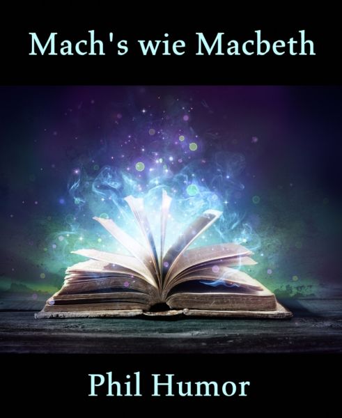 Mach's wie Macbeth