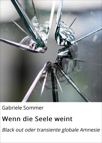 Wenn die Seele weint