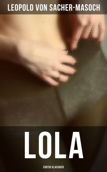 Lola: Erotik Klassiker