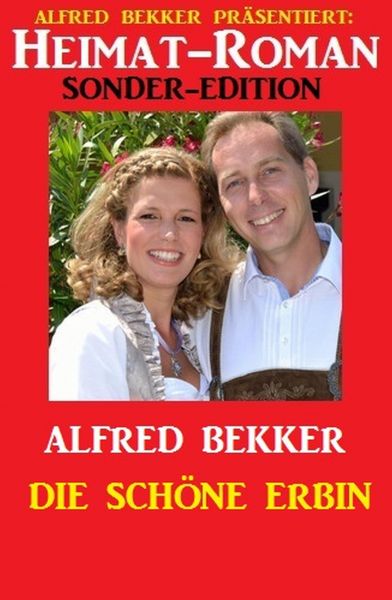 Heimat-Roman Sonder-Edition: Die schöne Erbin