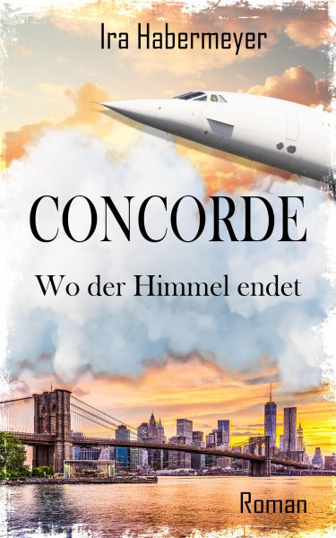 Concorde - Wo der Himmel endet